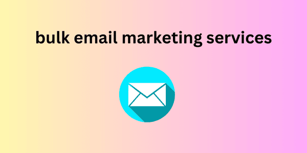 bulk email marketing services 